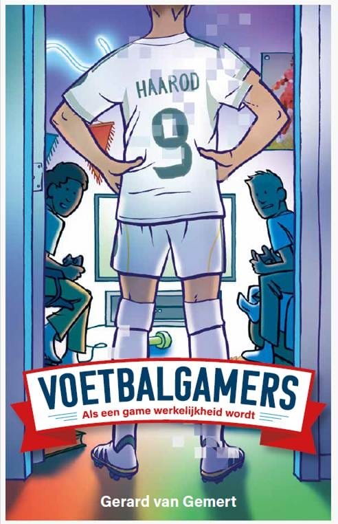 Boekomslag van Voetbalgamers door Gerard van Gemert met illustraties van Jan Vriends: een voetballer in wit shirt met rugnummer 9 en de naam Haarod staat met zijn rug naar de kijker in een deuropening, terwijl twee jongens aan weerszijden op een gameconsole spelen. Ondertitel: Als een game werkelijkheid wordt. Uitgegeven door Condor.